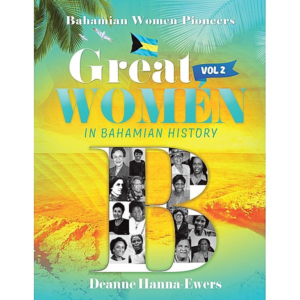 Great Women in Bahamian History V. 2, Deanne Hanna-Ewers