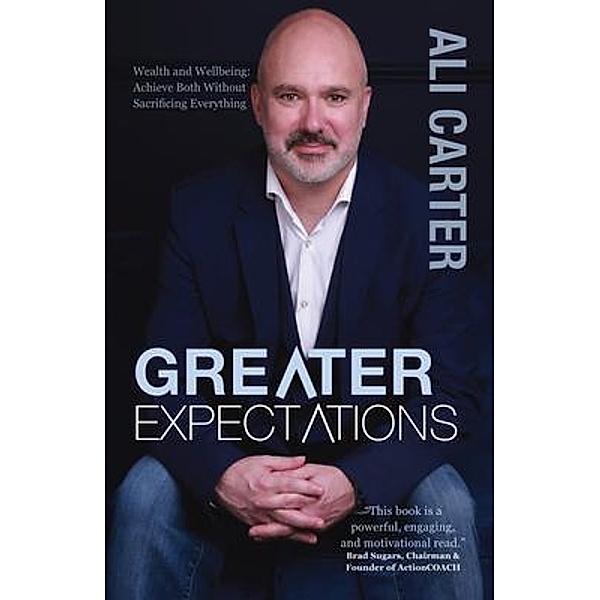 Greater Expectations: Wealth and Wellbeing, Ali Carter