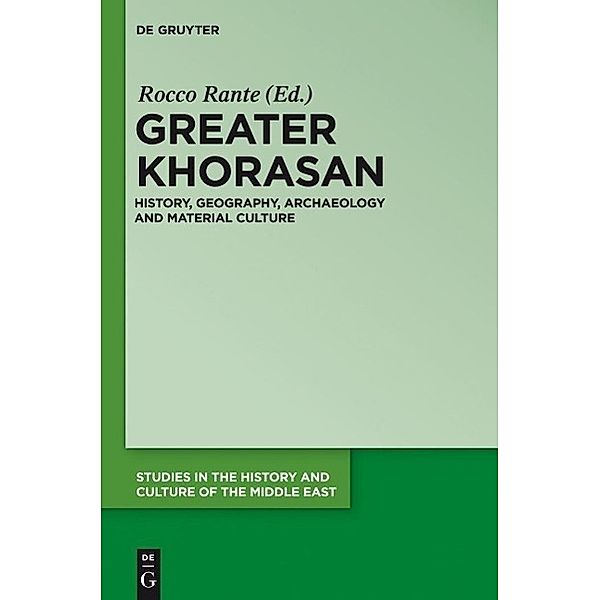 Greater Khorasan / Studies in the History and Culture of the Middle East Bd.29