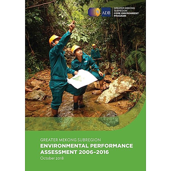 Greater Mekong Subregion Environmental Performance Assessment 2006-2016