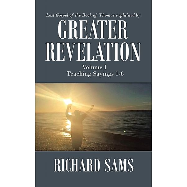 Greater Revelation, Richard Sams