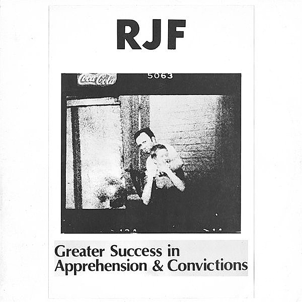Greater Success In Apprehensions & Convictions (Vinyl), R.j.f.