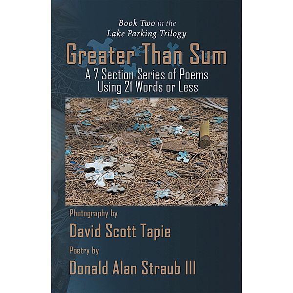 Greater Than Sum, Donald Alan Straub III