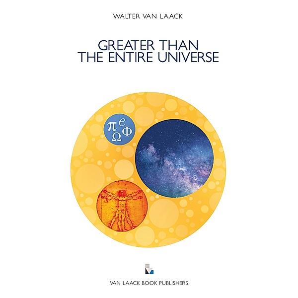 Greater than the entire Universe, Walter van Laack