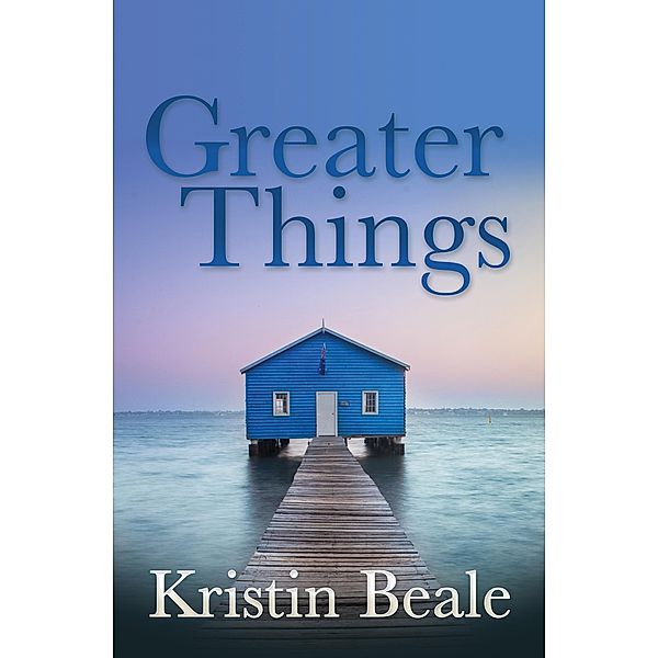 Greater Things, Kristin Beale