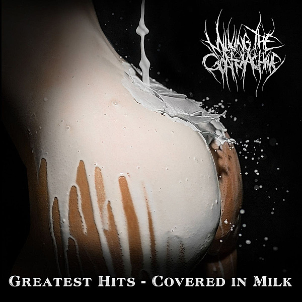 Greates Hits - Covered in Milk, Milking The Goatmachine