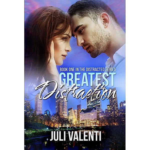 Greatest Distraction (Distracted, #1) / Distracted, Juli Valenti