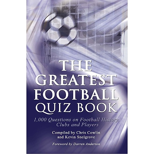 Greatest Football Quiz Book / Andrews UK, Chris Cowlin