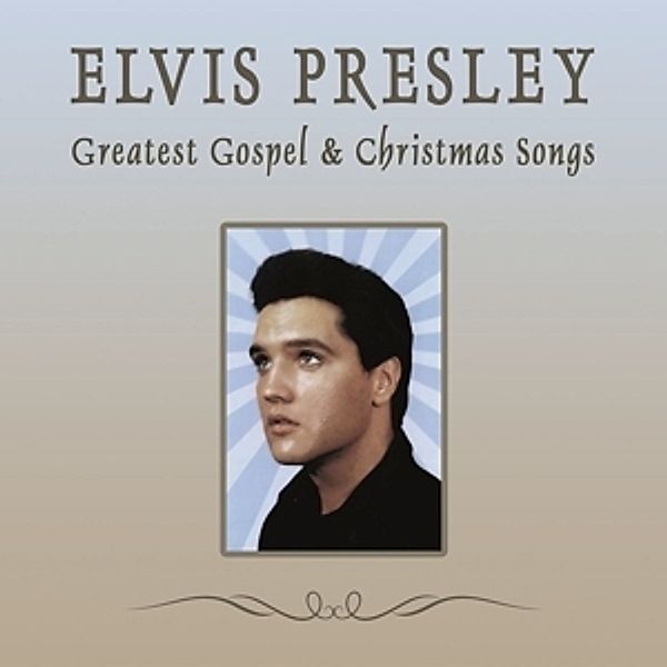 Greatest Gospel And Christmas Songs, Elvis Presley