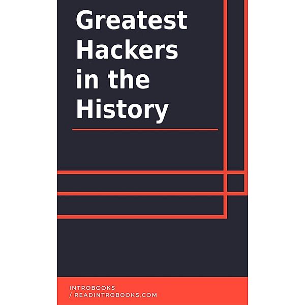 Greatest Hackers in the History, IntroBooks Team