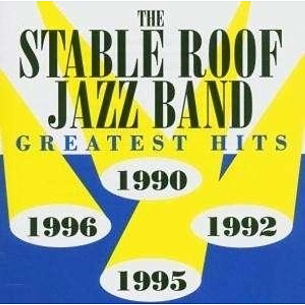 Greatest Hits, Stable Roof Jazzband