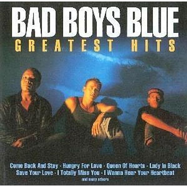 Greatest Hits, Bad Boys Blue