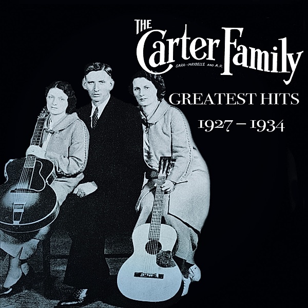 Greatest Hits 1927-1934, Carter Family