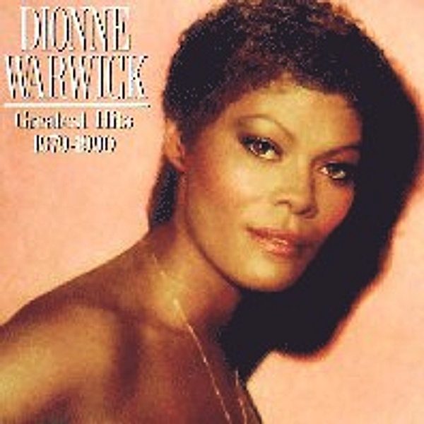 Greatest Hits 1979-1990, Dionne Warwick