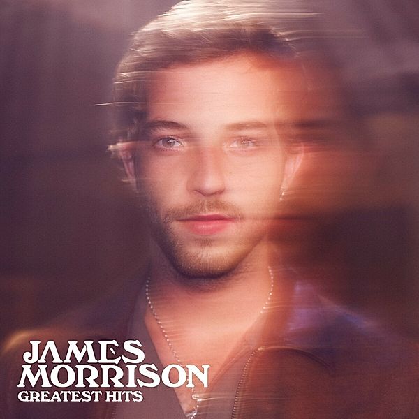 Greatest Hits, James Morrison