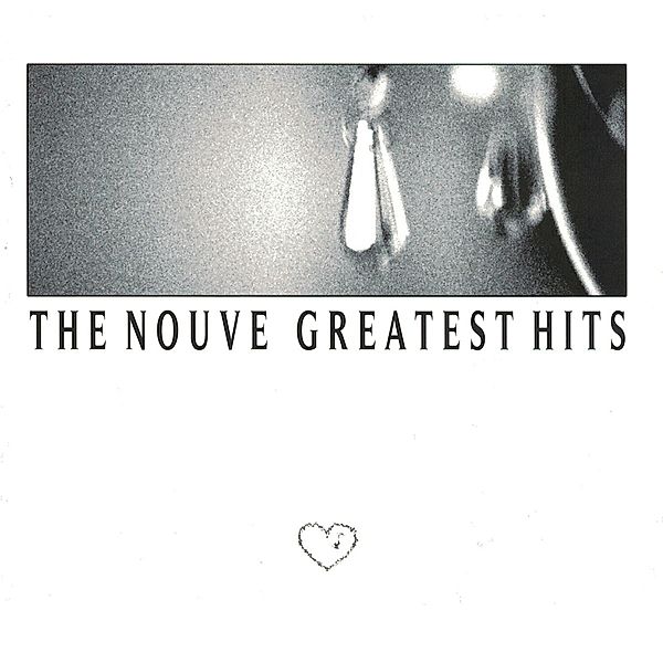 Greatest Hits, The Nouve