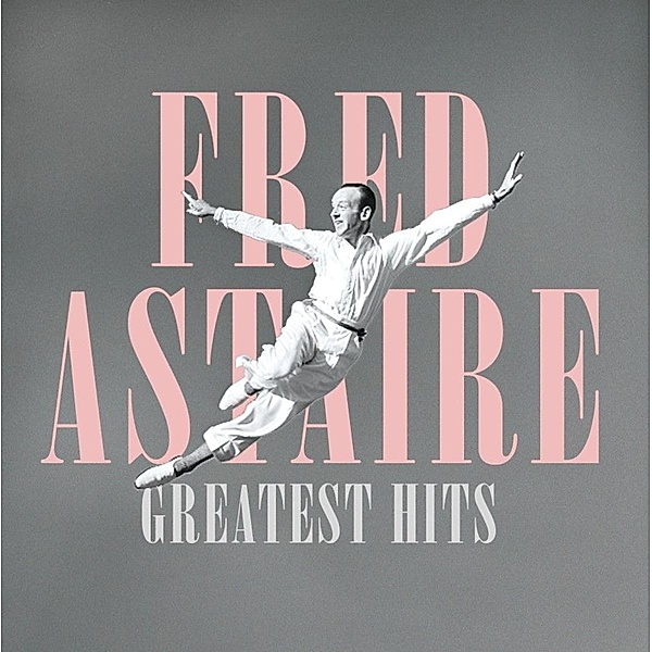 Greatest Hits, Fred Astaire