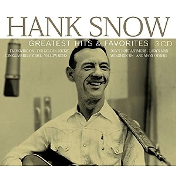 Greatest Hits & Favorites, Hank Snow