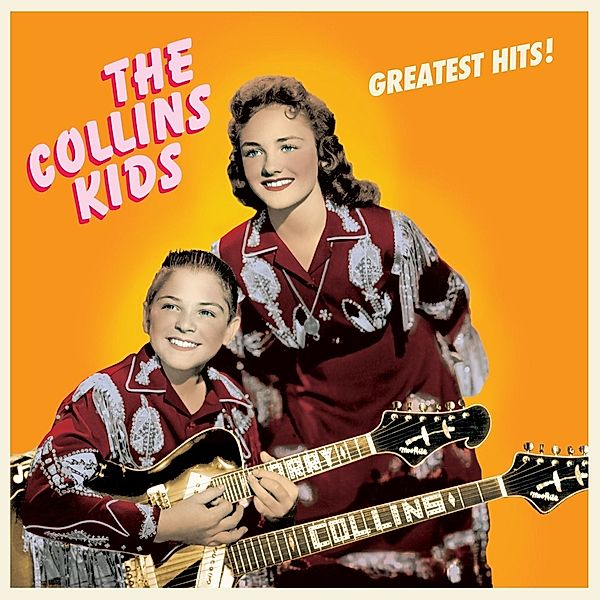 Greatest Hits! (Ltd.180g Vinyl), The Collins Kids