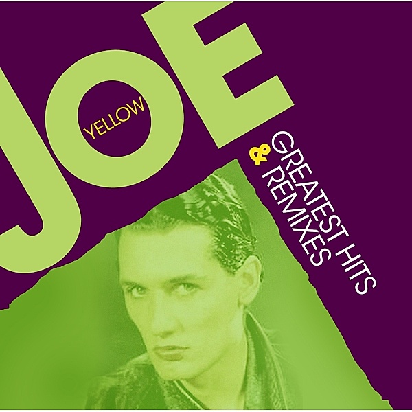 Greatest Hits & Remixes, Joe Yellow