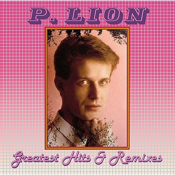 Greatest Hits & Remixes, P. Lion