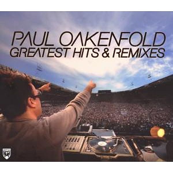 Greatest Hits & Remixes (Mixed), Paul Oakenfold