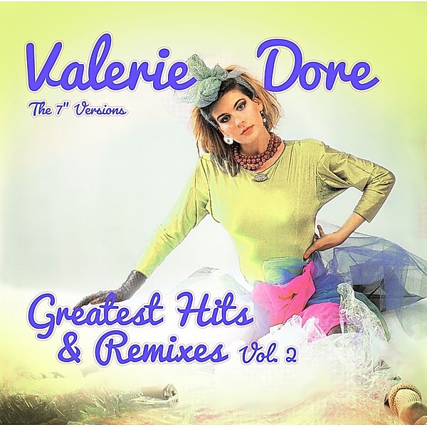 GREATEST HITS & REMIXES VOL. 2, Valerie Dore