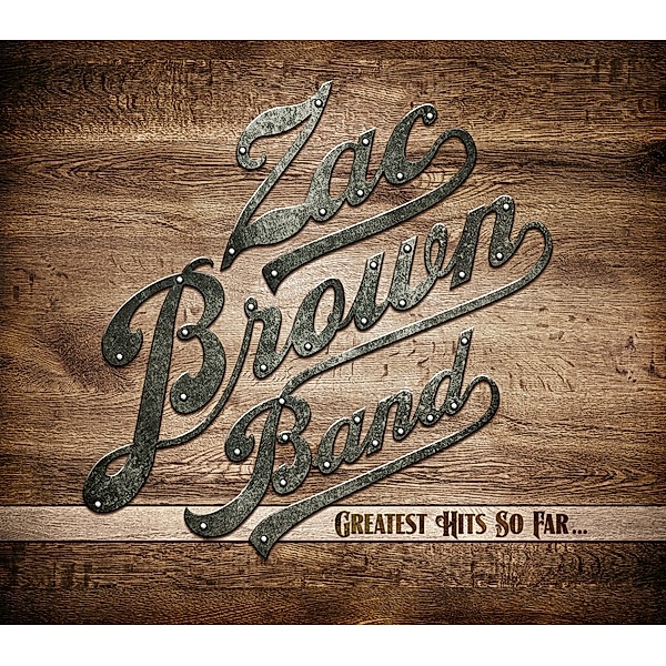 Greatest Hits So Far..., Zac Brown Band