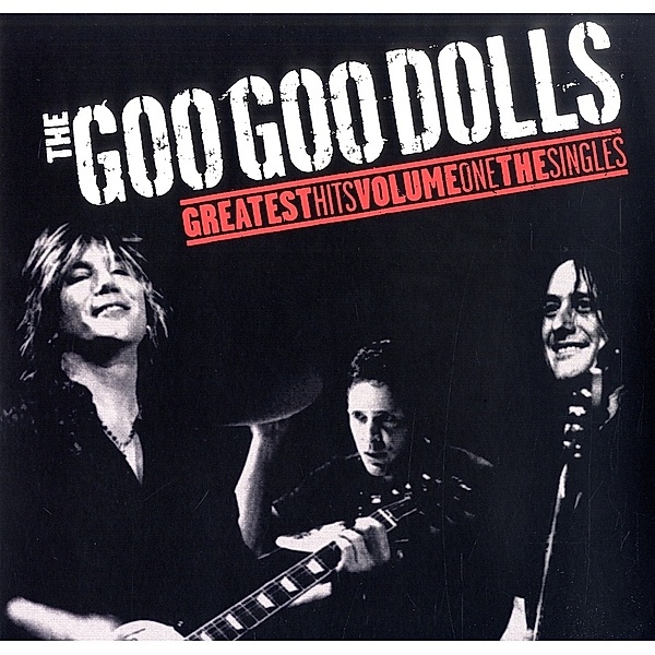 Greatest Hits Volume One-The Singles, Goo Goo Dolls