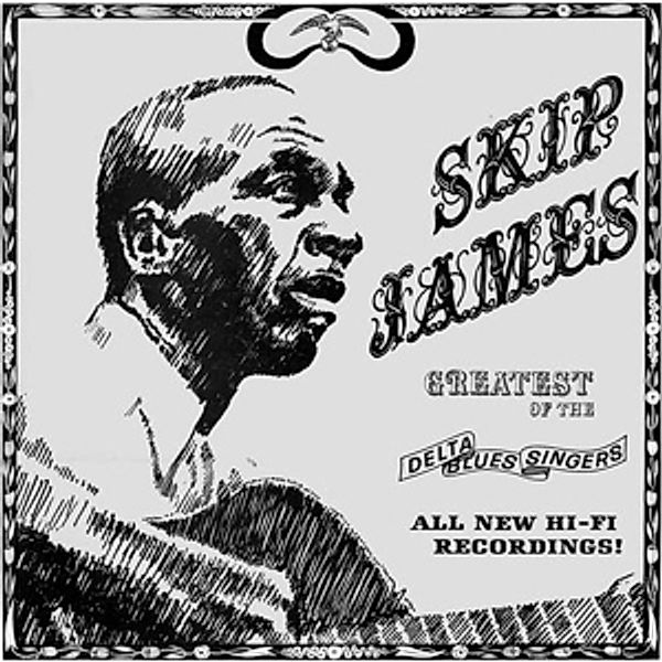Greatest Of The Delta Blues Singers (Vinyl), Skip James