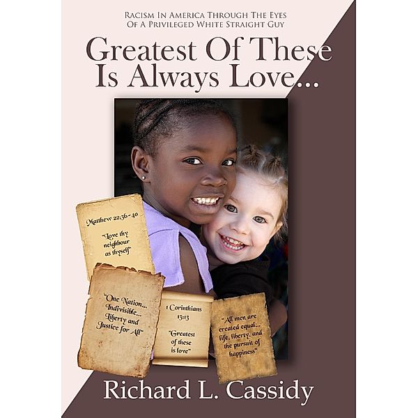 Greatest Of These Is Always Love, Richard L. Cassidy