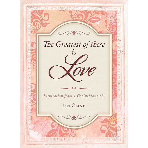 Greatest of These Is Love, Jan Cline