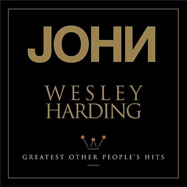 Greatest Other People'S Hits (Vinyl), John Wesley Harding