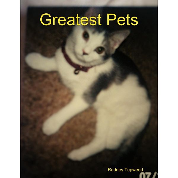 Greatest Pets, Rodney Tupweod