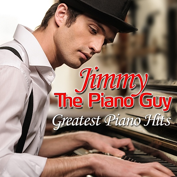 Greatest Piano Hits, Jimmy The Pianoguy