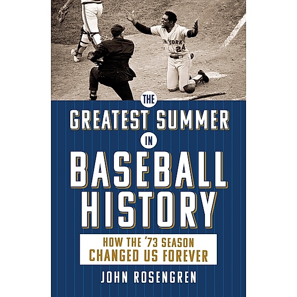 Greatest Summer in Baseball History, Rosengren John Rosengren