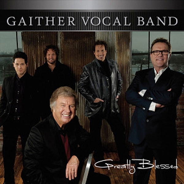 Greatly Blessed, Gaither Vocal Band