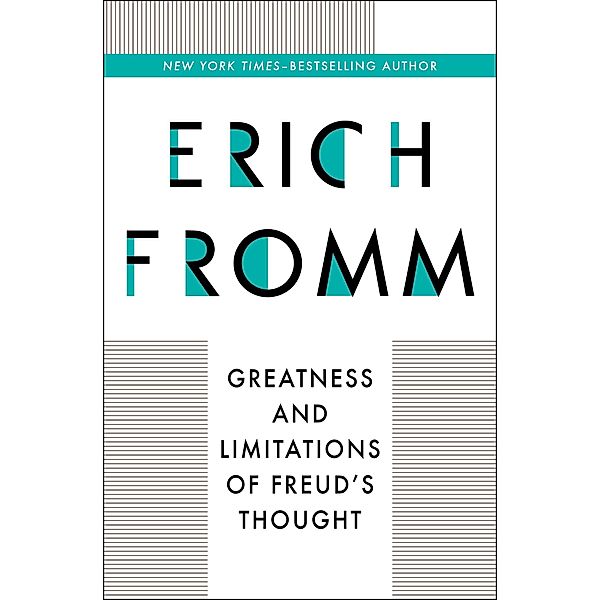 Greatness and Limitations of Freud's Thought, Erich Fromm