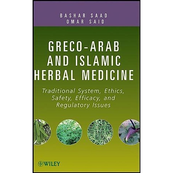 Greco-Arab and Islamic Herbal Medicine, Bashar Saad, Omar Said
