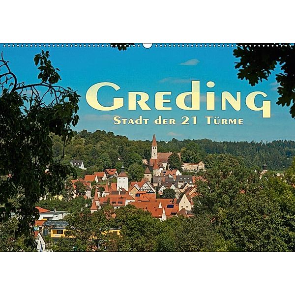 Greding - Stadt der 21 Türme (Wandkalender 2020 DIN A2 quer), Ralph Portenhauser