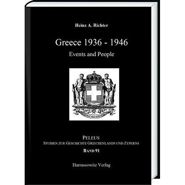 Greece 1936-1946, Heinz A. Richter