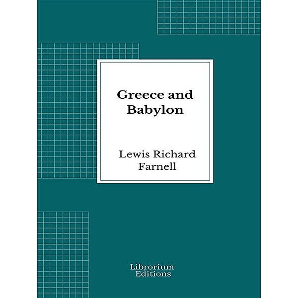 Greece and Babylon, Lewis Richard Farnell