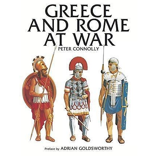 Greece and Rome at War, Peter Connolly