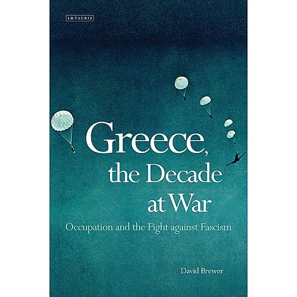 Greece, the Decade of War, David Brewer