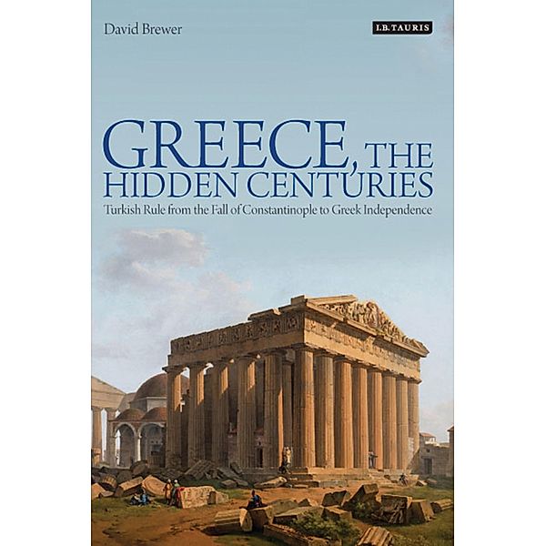 Greece, the Hidden Centuries, Brewer David