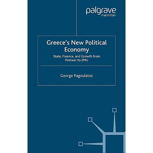 Greece's New Political Economy / St Antony's Series, George Pagoulatos