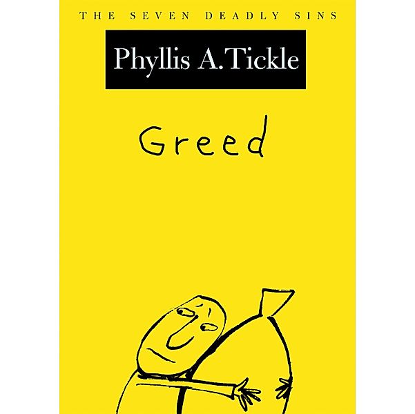 Greed, Phyllis A. Tickle