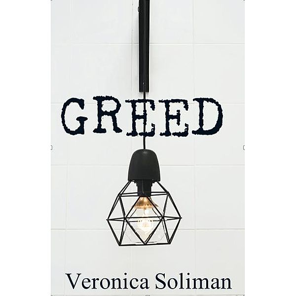 Greed, Veronica Soliman