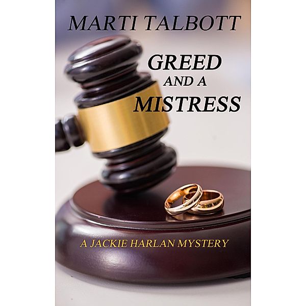 Greed and a Mistress (A Jackie Harlan Mystery) / A Jackie Harlan Mystery, Marti Talbott