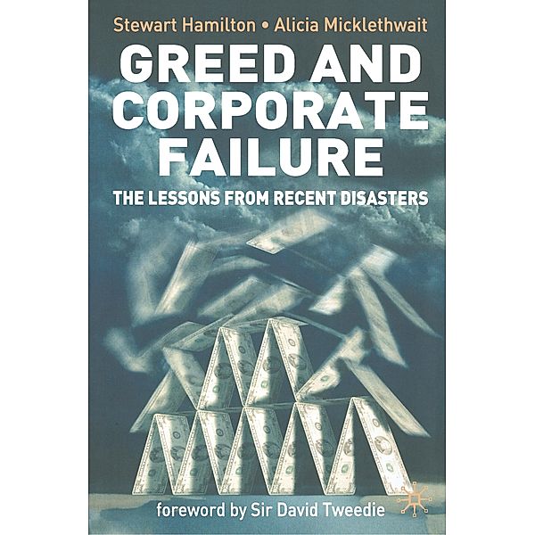 Greed and Corporate Failure, Stewart Hamilton, Alicia Micklethwait